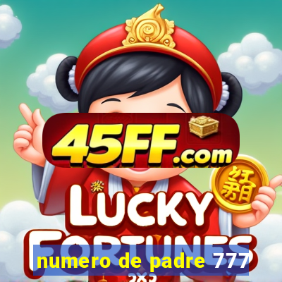 numero de padre 777
